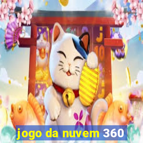 jogo da nuvem 360